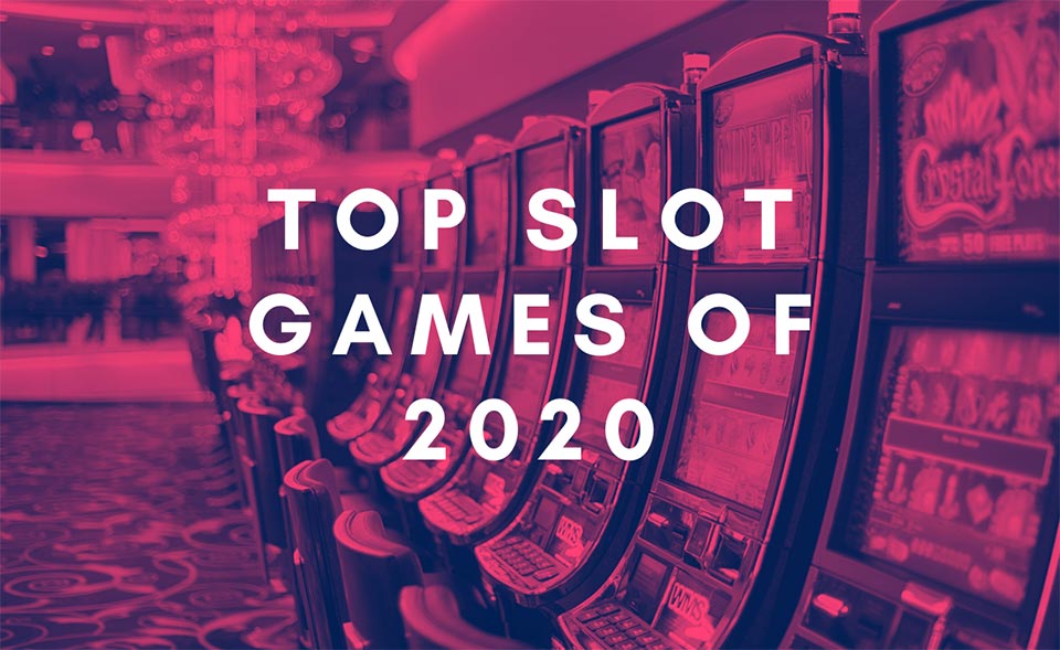 Our Top Slot Games of 2020